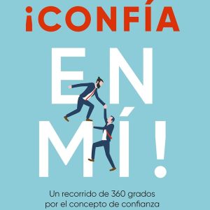 ¡CONFÍA EN MÍ!