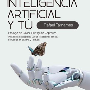 LA INTELIGENCIA ARTIFICIAL Y TÚ