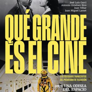 ¡QUÉ GRANDE ES EL CINE! CASABLANCA;2001 UNA ODISEA DEL ESPACIO