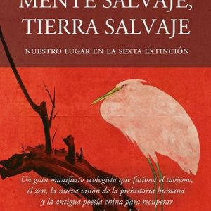 MENTE SALVAJE, TIERRA SALVAJE