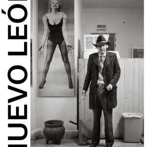 NUEVO LEON: THE FUTURE IS UNWRITTEN / EL FUTURO NO ESTÁ ESCRITO