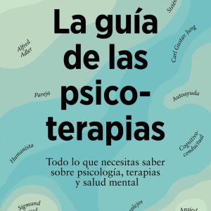 LA GUÍA DE LAS PSICOTERAPIAS