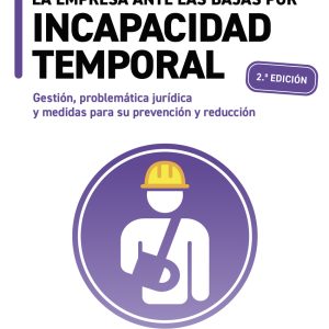 LA EMPRESA ANTE LAS BAJAS POR INCAPACIDAD TEMPORAL