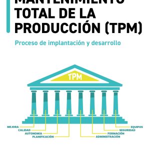 MANTENIMIENTO TOTAL DE LA PRODUCCIÓN (TPM)