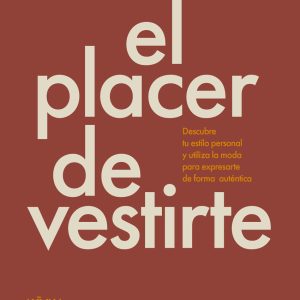 EL PLACER DE VESTIRTE