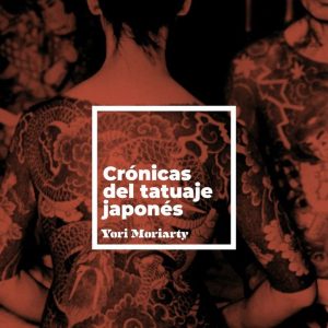 CRONICAS DEL TATUAJE JAPONES
