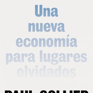 REZAGADOS. UNA NUEVA ECONOMÍA PARA LUGARES OLVIDADOS