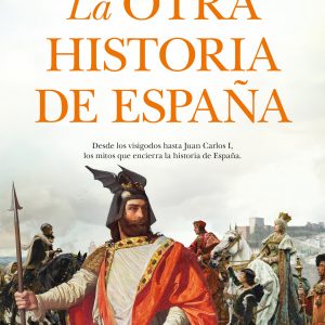 LA OTRA HISTORIA DE ESPAÑA