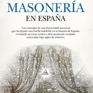 ORIGEN DE LA MASONERÍA EN ESPAÑA