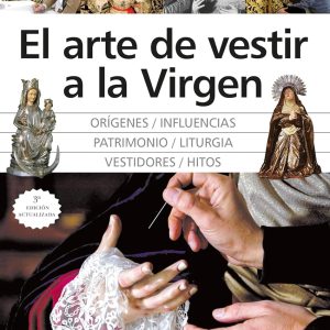 ARTE DE VESTIR A LA VIRGEN, EL (N.E.)