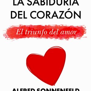 LA SABIDURÍA DEL CORAZÓN