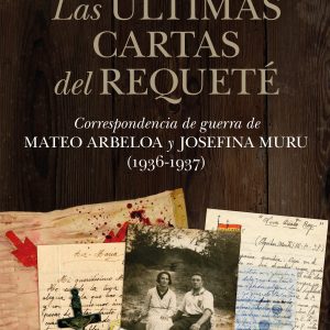 ÚLTIMAS CARTAS DEL REQUETÉ, LAS