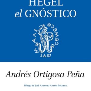 HEGEL, EL GNÓSTICO