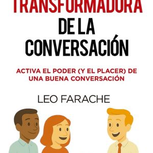 LA MAGIA TRANSFORMADORA DE LA CONVERSACIÓN