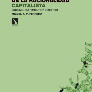 LAS METAMORFOSIS DE LA RACIONALIDAD CAPITALISTA