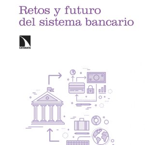 RETOS Y FUTURO DEL SISTEMA BANCARIO