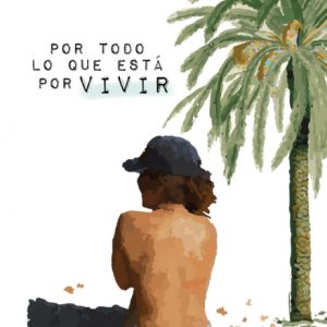 POR TODO LO QUE ESTÁ POR VIVIR
