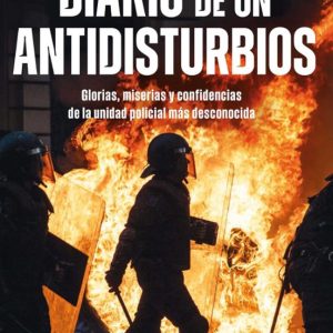 DIARIO DE UN ANTIDISTURBIOS