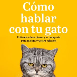 CÓMO HABLAR CON TU GATO