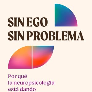 SIN EGO, SIN PROBLEMA