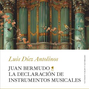 JUAN BERMUDO. LA DECLARACIÓN DE INSTRUMENTOS MUSICALES