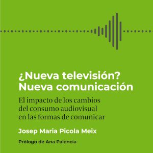¿NUEVA TELEVISIÓN? NUEVA COMUNICACIÓN