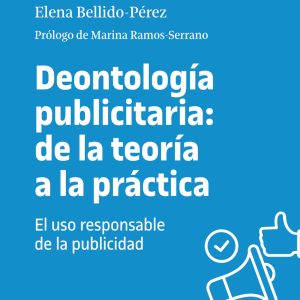 DEONTOLOGIA PUBLICITARIA: DE LA TEORIA A LA PRACTICA