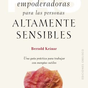 PRÁCTICAS EMPODERADORAS PARA LAS PERSONAS ÁLTAMENTE SENSIBLES