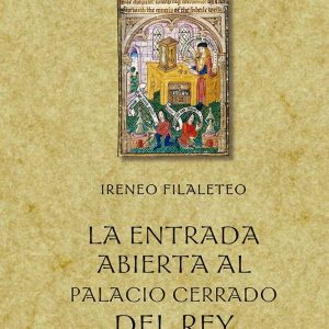 LA ENTRADA ABIERTA AL PALACIO CERRADO DEL REY