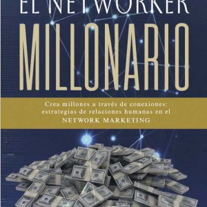 EL NETWORKER MILLONARIO