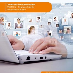SISTEMAS DE INFORMACIÓN Y BASES DE DATOS EN CONSUMO. COMT0110 - ATENCIÓN AL CLIENTE, CONSUMIDOR O USUARIO