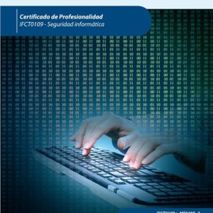 GESTIÓN DE INCIDENTES DE SEGURIDAD INFORMÁTICA. IFCT0109 - SEGURIDAD INFORMÁTICA