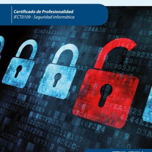 SEGURIDAD EN EQUIPOS INFORMÁTICOS. IFCT0109 - SEGURIDAD INFORMÁTICA
