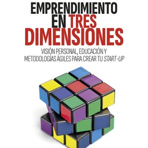 EMPRENDIMIENTO EN TRES DIMENSIONES:VISION PERSONAL, EDUCAC.