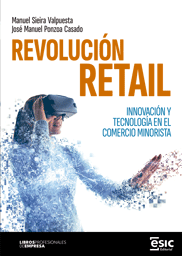 REVOLUCIÓN RETAIL. INNOVACIÓN Y TECNOLOGÍA EN EL COMERCIO MINORISTA