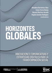 HORIZONTES GLOBALES. INNOVACIONES COMUNICATIVAS Y ESTRATEGIAS DIGITALES PARA LA TRANSFORMACIÓN SOCIAL