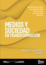 MEDIOS Y SOCIEDAD EN TRANSFORMACIÓN. DESAFÍOS Y NARRATIVAS DE PODER