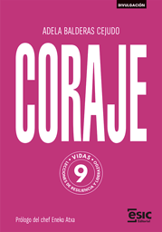 CORAJE. NUEVE VIDAS, NUEVE LECCIONES DE RESILIENCIA Y LIDERAZGO