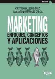 MARKETING. ENFOQUES, CONCEPTOS Y APLICACIONES