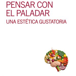 PENSAR CON EL PALADAR