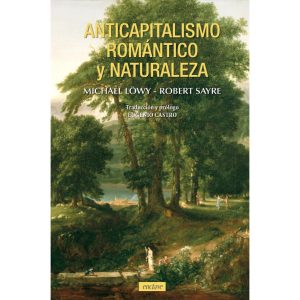 ANTICAPITALISMO ROMÁNTICO Y NATURALEZA