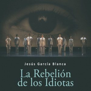 REBELIÓN DE LOS IDIOTAS, LA