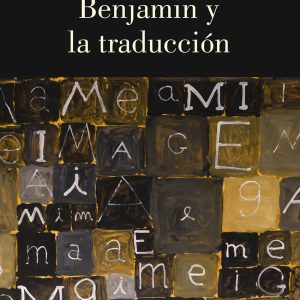 BENJAMIN Y LA TRADUCCIÓN