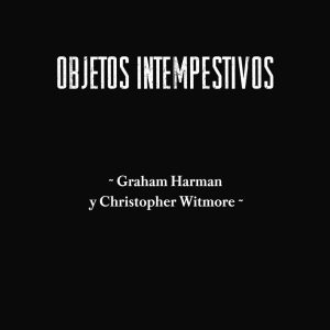OBJETOS INTEMPESTIVOS