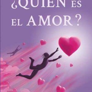 ¿QUIÉN ES EL AMOR?