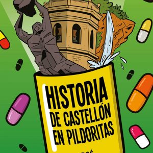 HISTORIA DE CASTELLÓN EN PILDORITAS