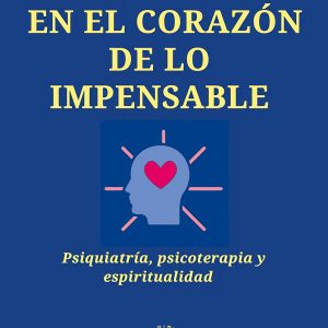 EN EL CORAZON DE LO IMPENSABLE