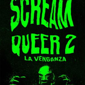 SCREAM QUEER 2. LA VENGANZA