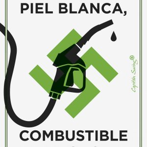 PIEL BLANCA, COMBUSTIBLE NEGRO