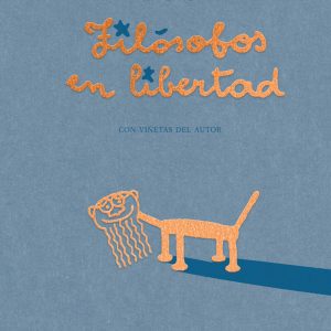 FILÓSOFOS EN LIBERTAD